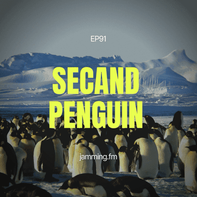 ep91:セカンドペンギン- Featured Shot