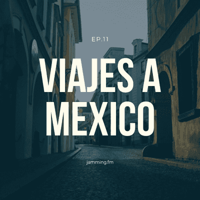 ep11:メキシコ旅行- Featured Shot