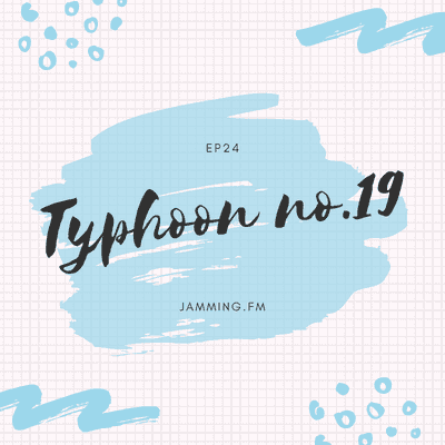 ep24:台風19号- Featured Shot